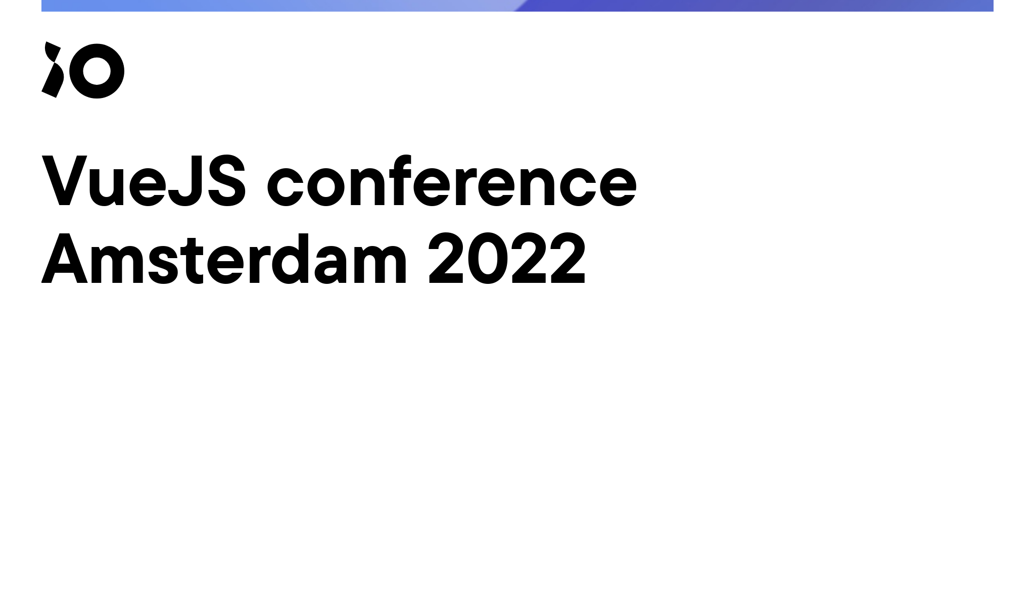 VueJS conference Amsterdam 2022 iO tech_hub